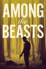 Nonton Film Among The Beasts (2023) Bioskop21