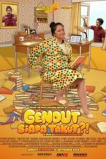 Nonton Film Gendut? Siapa Takut! (2022) Bioskop21