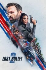 Nonton Film Lost Bullet 2 (2022) Bioskop21