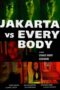 Nonton Film Jakarta VS Everybody (2022) Bioskop21