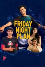 Nonton Film Friday Night Plan (2023) Bioskop21