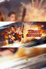 Nonton Film Exquisite Bodyguard (2023) Bioskop21