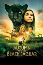 Nonton Film Autumn and the Black Jaguar (2024) Bioskop21