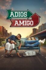 Nonton Film Adios Amigo (2024) Bioskop21