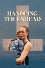 Nonton Film Handling the Undead (2024) Bioskop21