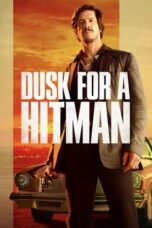 Nonton Film Dusk for a Hitman (2023) Bioskop21