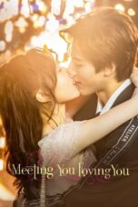 Nonton Film Meeting You Loving You (2021) Bioskop21