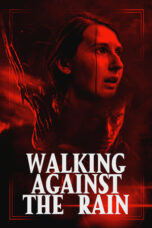 Nonton Film Walking Against the Rain (2022) Bioskop21