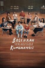 Nonton Film Bolehkah sekali saja ku Menangis (2024) Bioskop21